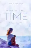 Worth the Time synopsis, comments