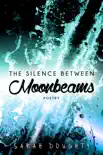 The Silence Between Moonbeams synopsis, comments