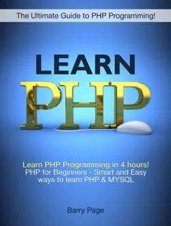 learn php: learn php programming in 4 hours! php for beginners - smart and easy ways to learn php & mysql book cover image