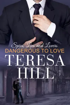 dangerous to love (spies, lies & lovers - book 2) book cover image